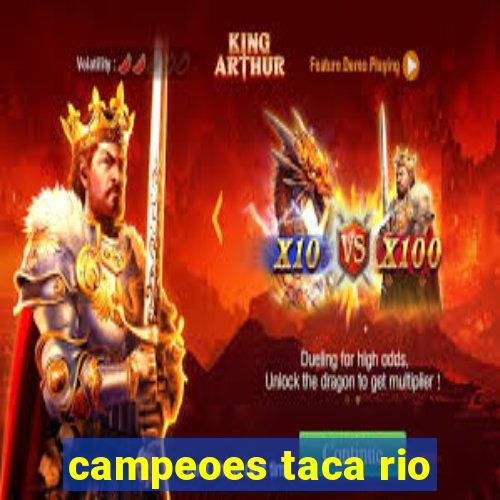 campeoes taca rio